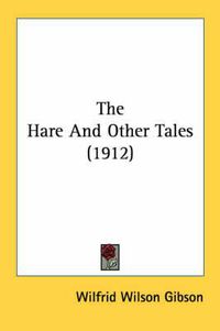 Cover image for The Hare and Other Tales (1912)