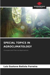 Cover image for Special Topics in Agroclimatology
