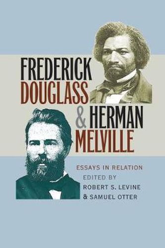 Cover image for Frederick Douglass and Herman Melville: Essays in Relation