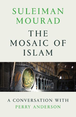 Cover image for The Mosaic of Islam: A Conversation with Perry Anderson