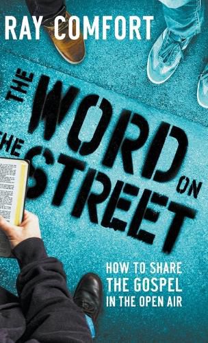 Cover image for The Word on the Street: How to Share The Gospel In The Open Air