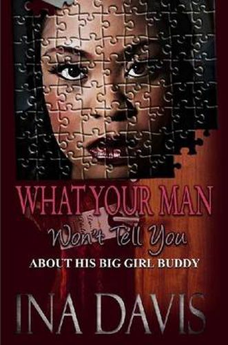 Cover image for What Your Man Won't Tell You About His Big Girl Buddy