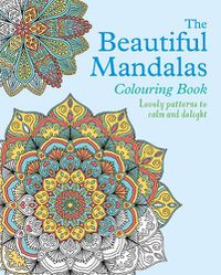 Cover image for The Beautiful Mandalas Colouring Book