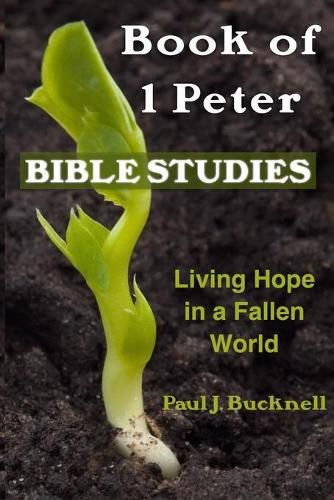 Cover image for Book of 1 Peter Bible Studies: Living Hope in a Fallen World