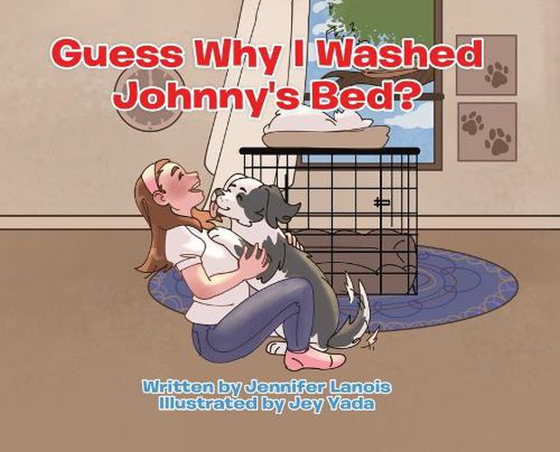 Cover image for Guess Why I Washed Johnny's Bed?