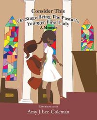 Cover image for Consider This on Stage Being the Pastor's Younger First Lady