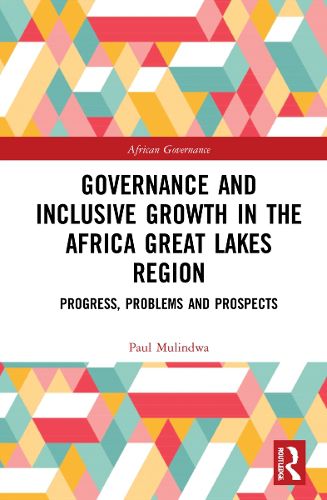 Governance and Inclusive Growth in the Africa Great Lakes Region