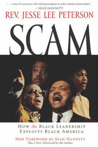 Cover image for Scam: How the Black Leadership Exploits Black America