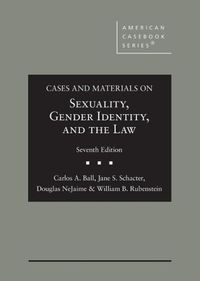 Cover image for Cases and Materials on Sexuality, Gender Identity, and the Law