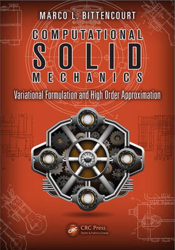 Cover image for Computational Solid Mechanics: Variational Formulation and High Order Approximation