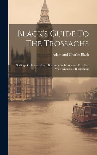 Cover image for Black's Guide To The Trossachs