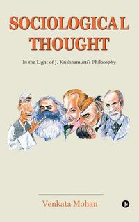 Cover image for Sociological Thought: In the Light of J. Krishnamurti's Philosophy