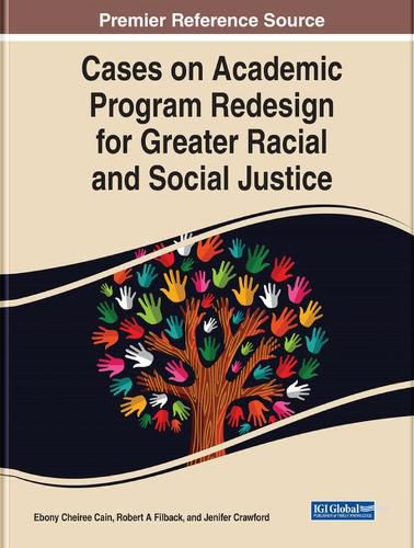 Cover image for Cases on Academic Program Redesign for Greater Racial and Social Justice