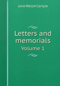 Cover image for Letters and memorials Volume 1