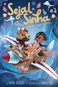 Cover image for Sejal Sinha Battles Superstorms: Volume 1