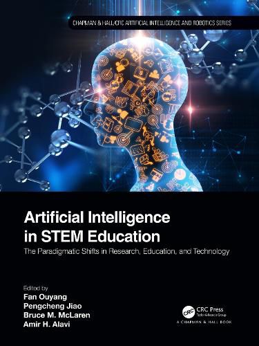 Cover image for Artificial Intelligence in STEM Education: The Paradigmatic Shifts in Research, Education, and Technology