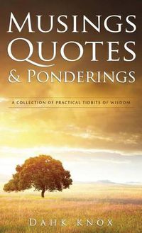 Cover image for Musings, Quotes and Ponderings