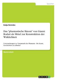 Cover image for Das "phantastische Binom" von Gianni Rodari als Mittel zur Konstruktion der Wirklichkeit