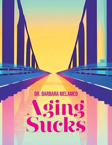 Cover image for Aging Sucks