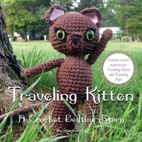 Cover image for Traveling Kitten: A Crochet Bedtime Story