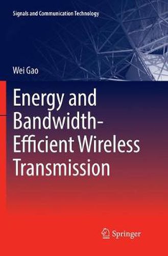 Cover image for Energy and Bandwidth-Efficient Wireless Transmission