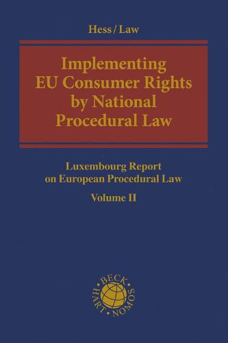 Cover image for Implementing  EU Consumer Rights by National Procedural Law: Luxembourg Report on European Procedural Law Volume II