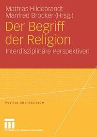 Cover image for Der Begriff Der Religion: Interdisziplinare Perspektiven