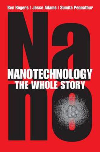 Cover image for Nanotechnology: The Whole Story