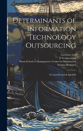 Cover image for Determinants of Information Technology Outsourcing