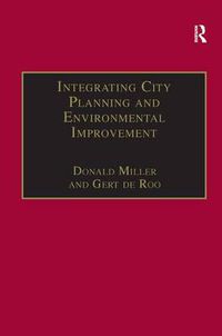 Cover image for Integrating City Planning and Environmental Improvement: Practicable Strategies for Sustainable Urban Development