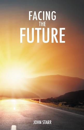 Cover image for Facing the Future: The Impact of Christ's Return on All Humanity