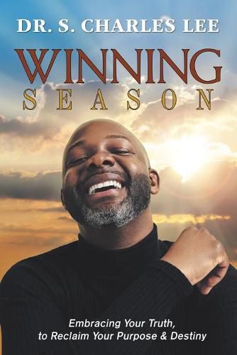 Cover image for Winning Season: Embracing Your Truth, to Reclaim Your Purpose & Destiny