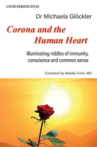 Cover image for Corona and the Human Heart: Illuminating riddles of immunity, conscience and common sense