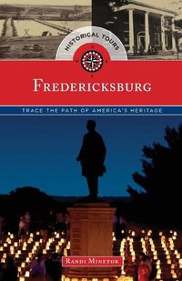 Cover image for Historical Tours Fredericksburg: Trace the Path of America's Heritage
