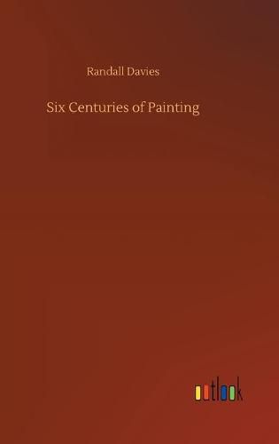 Cover image for Six Centuries of Painting