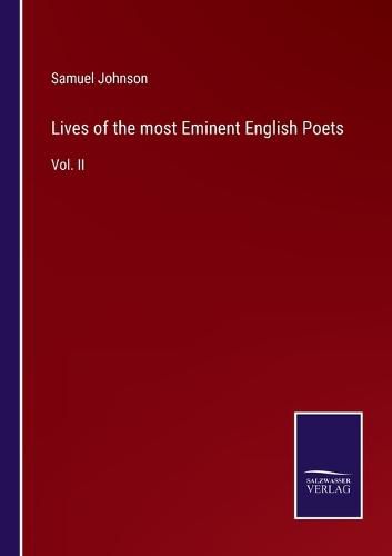 Cover image for Lives of the most Eminent English Poets: Vol. II