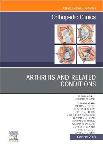 Cover image for Arthritis and Related Conditions, An Issue of Orthopedic Clinics