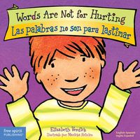 Cover image for Words Are Not for Hurting / Las Palabras No Son Para Lastimar