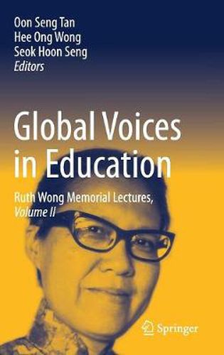 Cover image for Global Voices in Education: Ruth Wong Memorial Lectures, Volume II