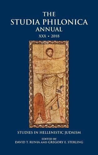 The Studia Philonica Annual XXX, 2018: Studies in Hellenistic Judaism