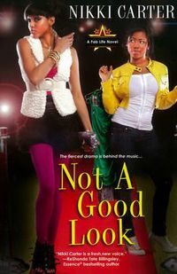Cover image for Not A Good Look: A Fab Life Novel