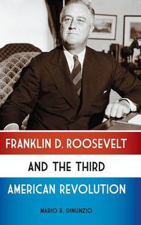 Cover image for Franklin D. Roosevelt and the Third American Revolution