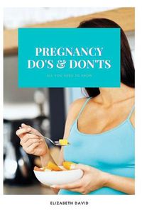 Cover image for Pregnancy Do's and Don'ts
