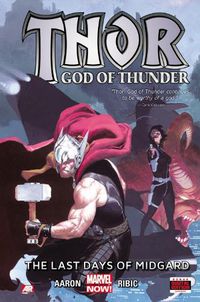 Cover image for Thor: God Of Thunder Volume 4: Last Days Of Asgard (marvel Now)