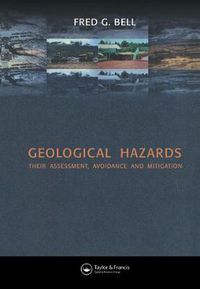 Cover image for Geological Hazards: Their assessment, avoidance and mitigation