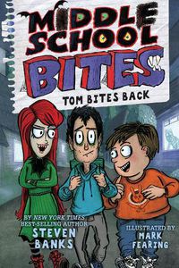Cover image for Middle School Bites 2: Tom Bites Back