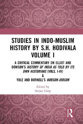 Cover image for Studies in Indo-Muslim History by S.H. Hodivala Volume I