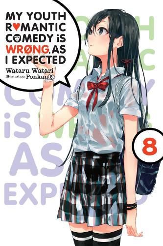 Cover image for My Youth Romantic Comedy is Wrong, As I Expected @ comic, Vol. 8 (light novel)