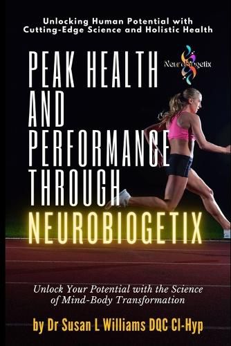 Cover image for Peak Health and Performance through NeuroBiogetix(R)