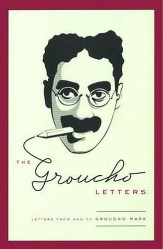 Groucho Letters: Letters from and to Groucho Marx